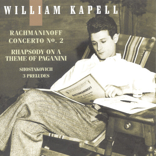 Rachmaninoff / Shostakovich / Kapell, William: Vol 3: Concerto 2 / 3 Preludes