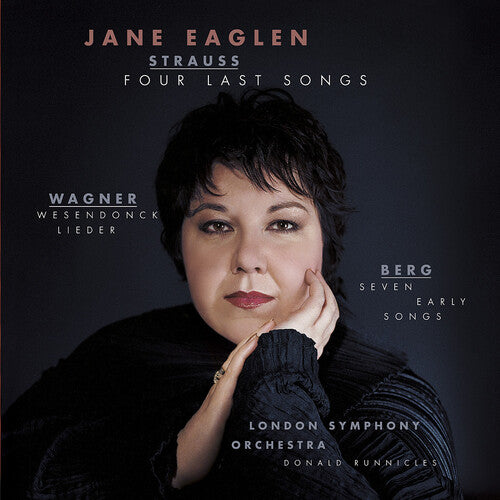 Strauss, R. / Wagner / Berg / Eaglen / Runnicles: Four Last Songs