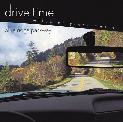 Drive Time: Blue Ridge Parkway / Various: Drive Time: Blue Ridge Parkway