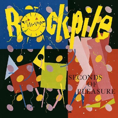 Rockpile: Seconds Of Pleasure