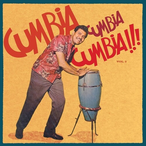 Cumbia Cumbia Cumbia 2 / Various: Cumbia Cumbia Cumbia!!!, Vol. 2