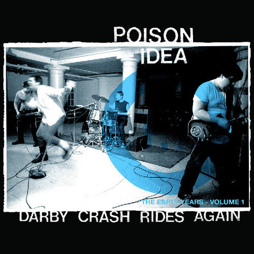 Poison Idea: Darby Crash Rides Again (2024 Remastered Pressing)