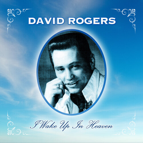 Rogers, David: I Wake Up in Heaven