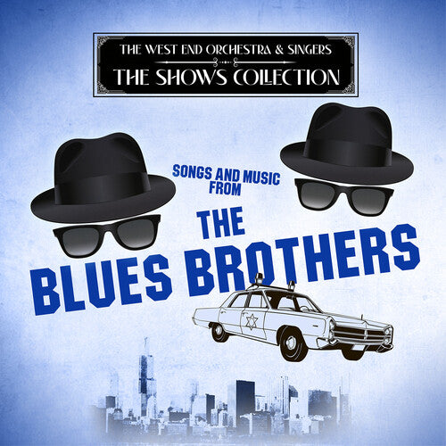 West End Orchestra & Singers: Songs and Music from The Blues Brothers