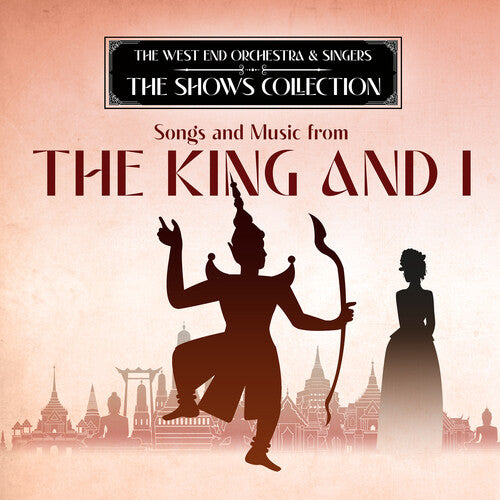 West End Orchestra & Singers: Performing Songs and Music from The King and I