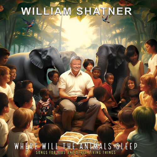 Shatner, William: Where Will the Animals Sleep? Songs for Kids & Other Living Things