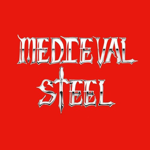 Medieval Steel: Medieval Steel