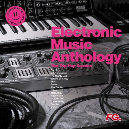 Electronic Music Anthology: Trip Hop Sessions: Electronic Music Anthology: Trip Hop Sessions / Various