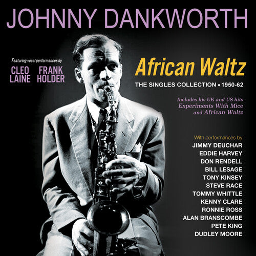 Dankworth, Johnny: African Waltz: The Singles Collection 1950-62