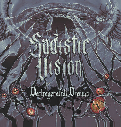 Sadistic Vision: Destroyer Of All Dreams