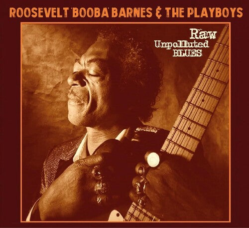 Roosevelt: Raw Unpolluted Blues