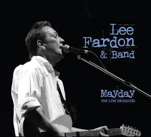 Fardon, Lee & Band: Mayday The Live Recording