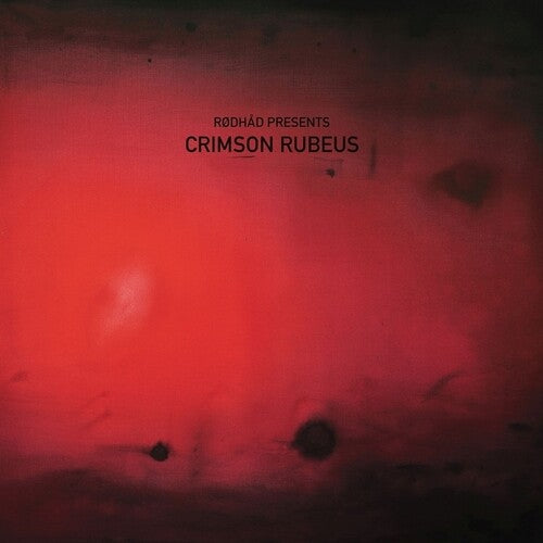 Rodhad Presents: Crimson Rubeus / Various: Rodhad Presents: Crimson Rubeus