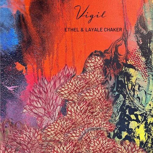 Ethel / Chaker, Layale: Vigil