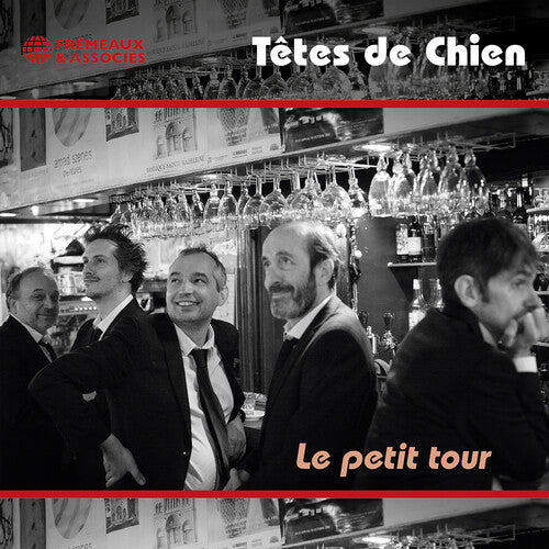 Tetes De Chien: Le petit tour