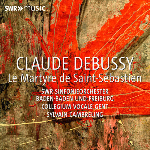 Debussy / Lyssewski / D'Annunzio: Debussy: Le Martyre de Saint Sebastien