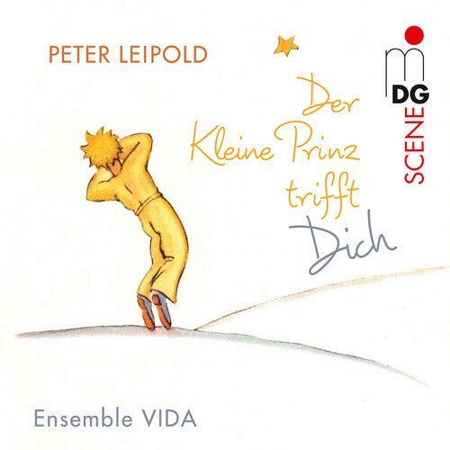 Leipold / Ensemble Vida: Leipold: The Little Prince Meets You