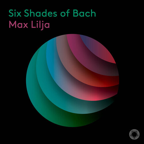 Bach, J.S. / Lilja: Six Shades of Bach