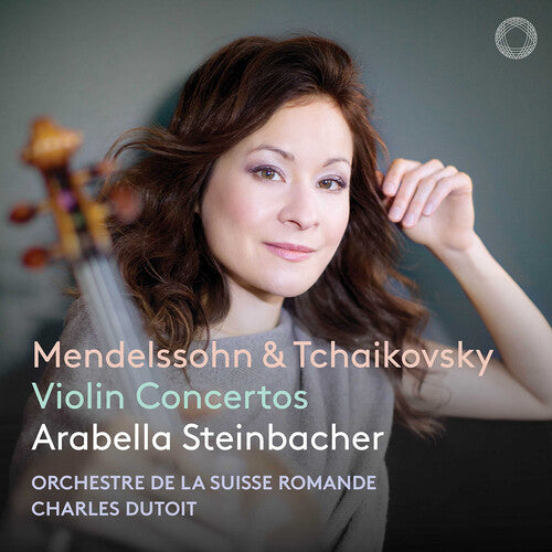 Mendelssohn-Bartholdy / Steinbacher: Mendelssohn & Tchaikovsky: Violin Concertos