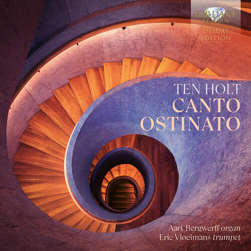 Holt / Bergwerff / Vloeimans: Holt: Canto Ostinato Arranged for Organ & Trumpet (Deluxe)