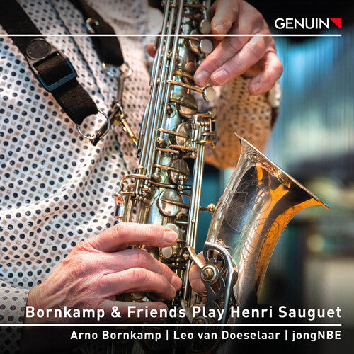 Sauguet / Bornkamp / Jongnbe: Bornkamp & Friends Play Henri Sauguet