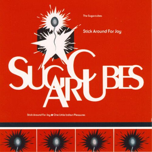 Sugarcubes: Stick Around For Joy (recut)