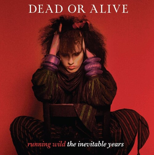 Dead or Alive: Running Wild: The Inevitable Years - Berry Red Vinyl
