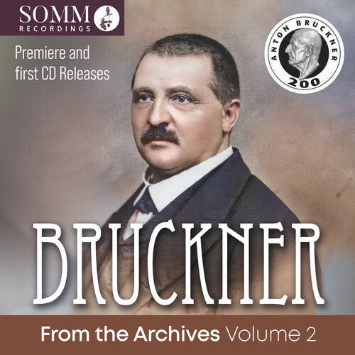 Bruckner / Cologne Radio Symphony Orchestra: Bruckner from the Archives, Vol. 2