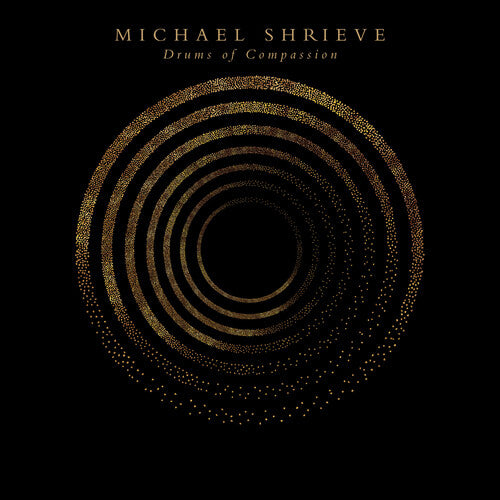 Shrieve, Michael: Drums of Compassion