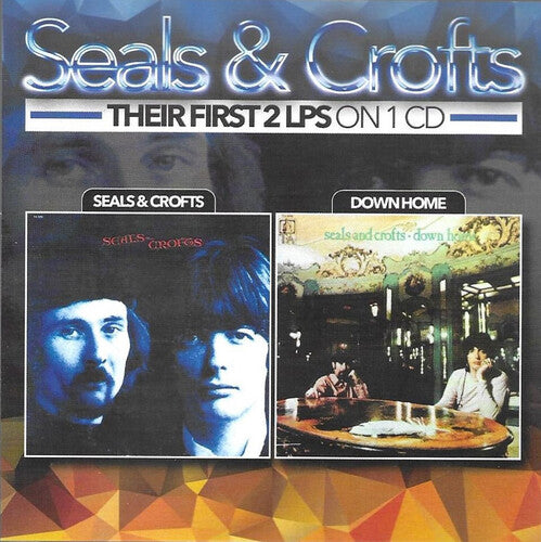 Seals & Crofts: Their First 2 LPs on 1 CD