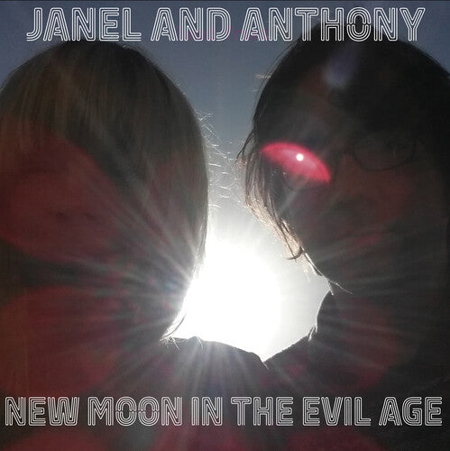 Janel & Anthony: New Moon in the Evil Age