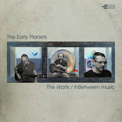 Early Planets: The Waits / Inbetween Music