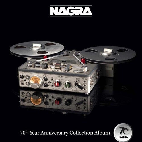 Nagra: 70th Year Anniversary Collection Album: NAGRA: 70th Year Anniversary Collection Album