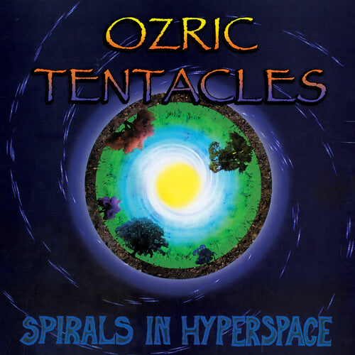 Ozric Tentacles: Spirals in Hyperspace