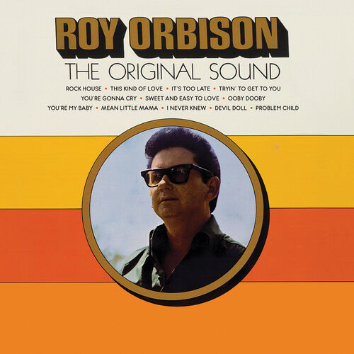 Orbison, Roy: The Original Sound (Sun Records 70th / Remastered 2022)