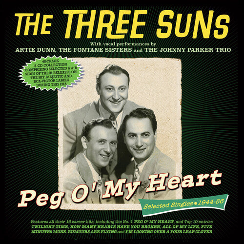 Three Suns: Peg O' My Heart: Selected Singles 1944-56