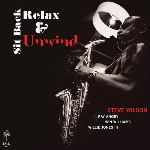 Wilson, Steve: Sit Back Relax & Unwind