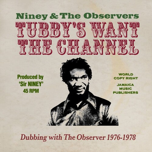 Niney & the Observers: King Tubbys Wants The Channel Dubbing With The Observer 1976-1978