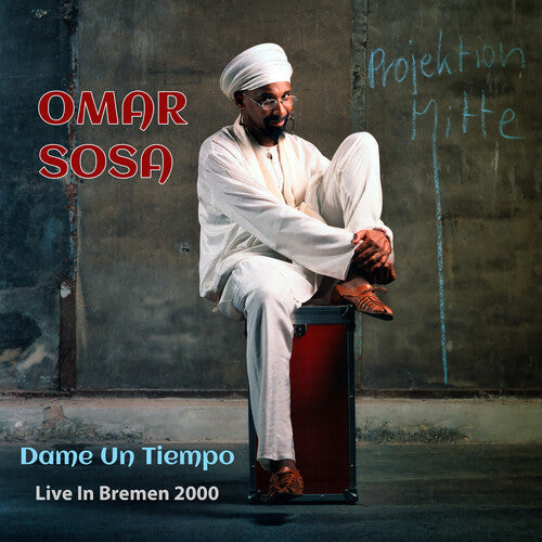 Sosa, Omar: Dame Un Tiempo: Live In Bremen 2000