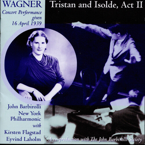 Wagner, R.: Tristan & Isolde Act 2/New York P.O./John Barbirol
