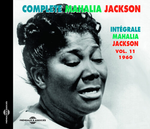 Jackson, Mahalia: Vol. 11 Complete Mahalia Jackson Integrale 1960