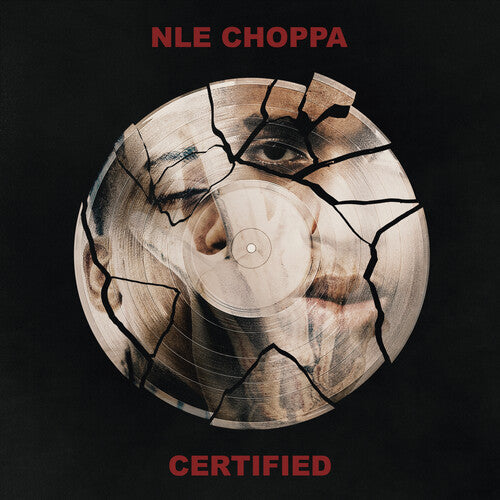 Nle Choppa: Certified