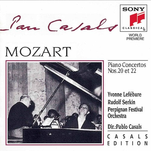 Mozart / Lefebure / Serkin / Casals: Piano Concerti 20 & 22