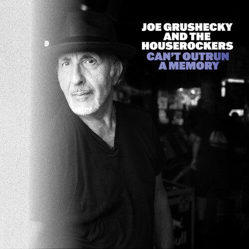 Grushecky, Joe & Houserockers: Cant Outrun A Memory