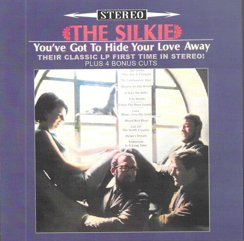 Silkie: You've Got To Hide Your Love Away: Their Classic