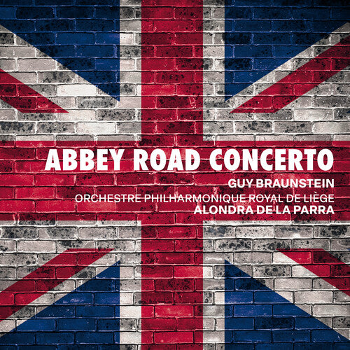 Braunstein / Williams / Parra: Braunstein: Abbey Road Concerto