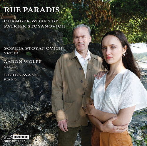 Stoyanovich / Wang / Wolff: Rue Paradis - Chamber Works by Patrick Stoyanovich