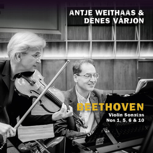 Beethoven, L.V. / Weithaas / Varjon: Beethoven: Violin Sonatas Nos 1, 5, 6 & 10