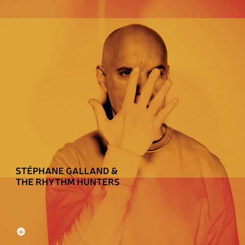 Galland, Stephane: Stephane Galland & The Rhythm Hunters