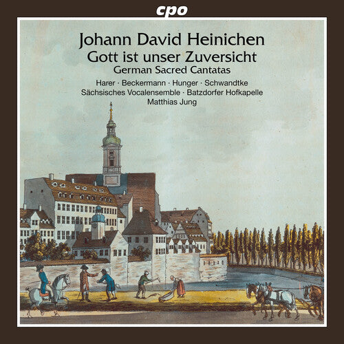 Heinichen / Sachsisches Vocalensemble: Heinichen: German Sacred Cantatas